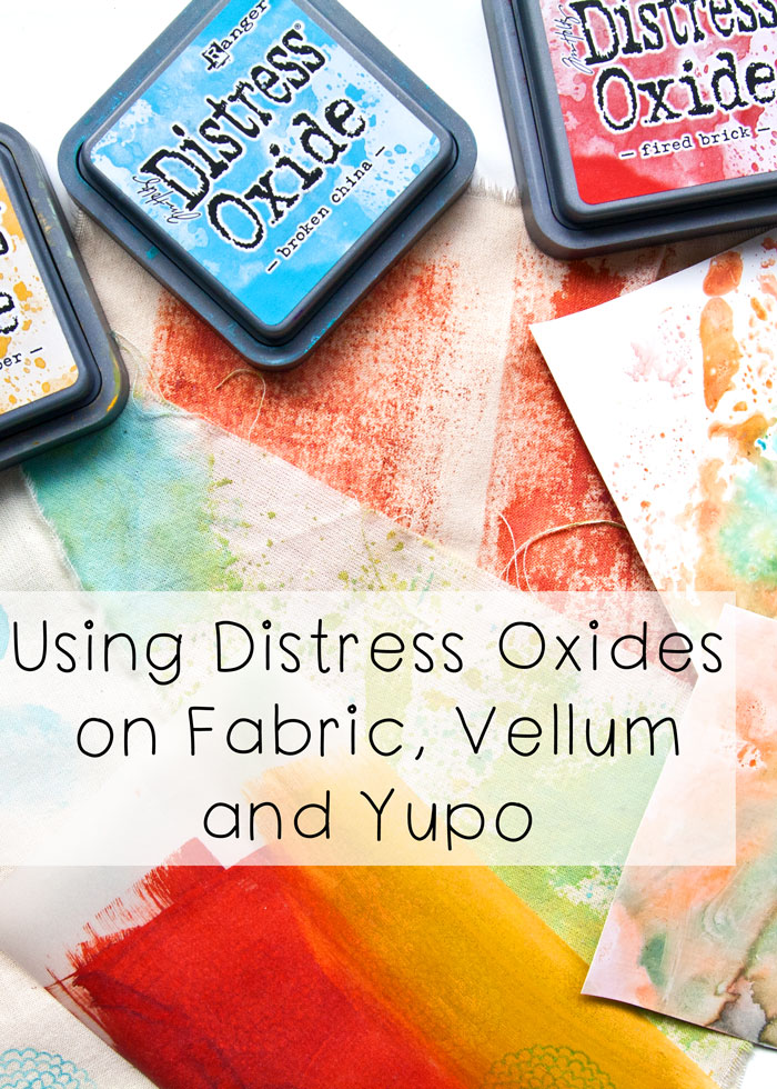 VIDEO: Testing Distress Oxides on Fabric, Vellum and Yupo - Kim Dellow